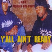 Modern Day Poets (M.D.P.) 2008 album Y'All Ain't Ready (Marlon Jackson Jr aka Chye Beats)