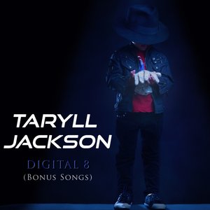 Taryll Jackson 2020 Digital 8 Bonus Songs