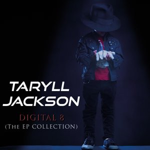 Taryll Jackson 2020 Digital 8 The EP Collection